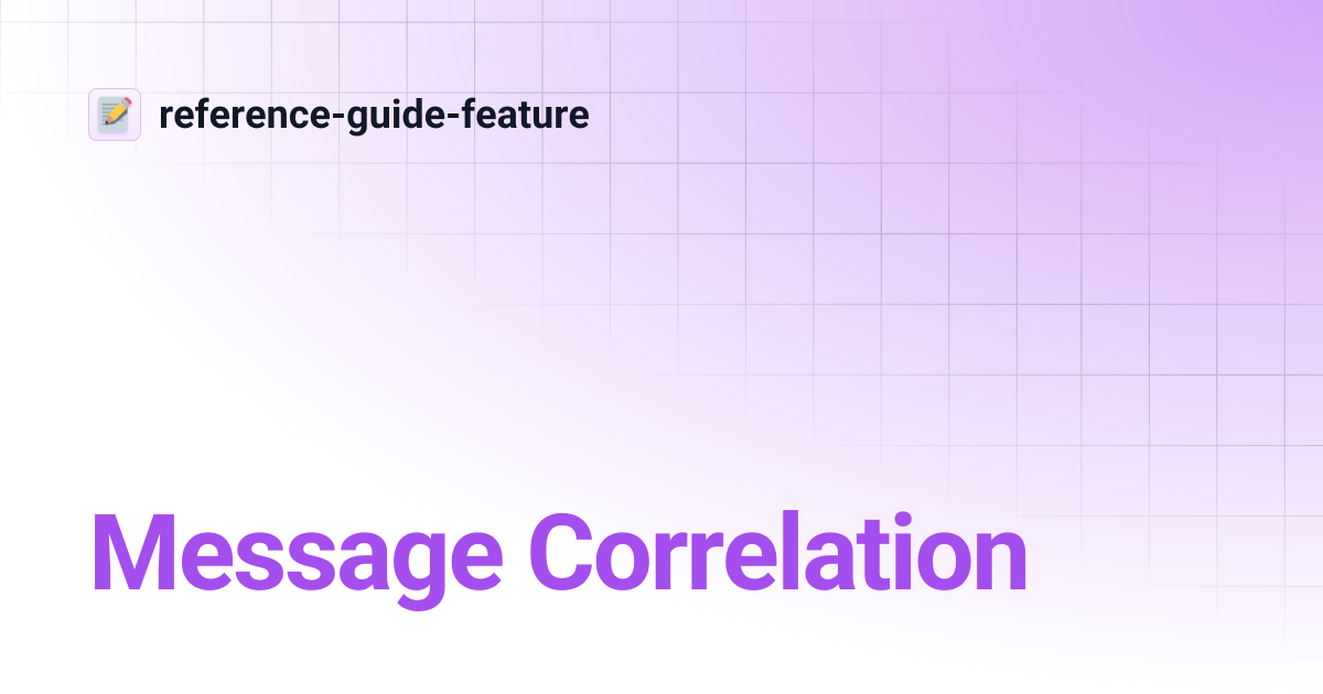Message Correlation | reference-guide-feature