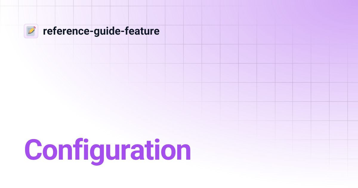 Configuration | reference-guide-feature