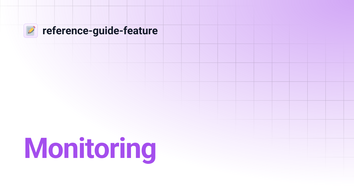Monitoring | reference-guide-feature